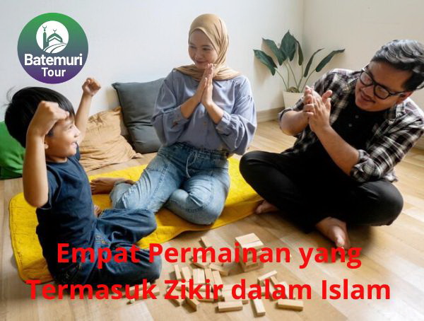 Empat Permainan yang Termasuk Zikir dalam Islam